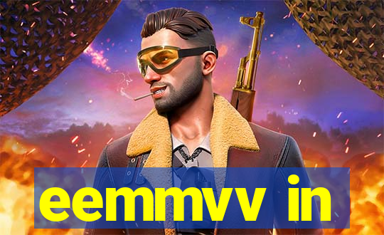 eemmvv in